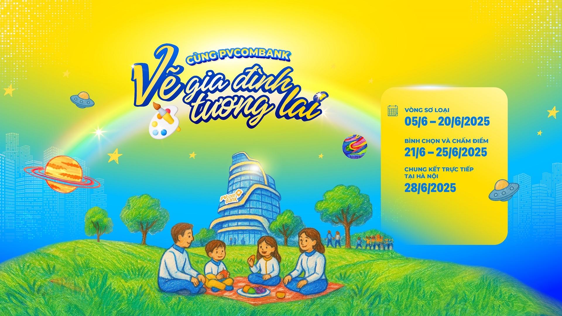 Chính thức phát động cuộc thi “Cùng PVcomBank vẽ gia đình tương lai” Chính thức phát động cuộc thi “Cùng PVcomBank vẽ gia đình tương lai”