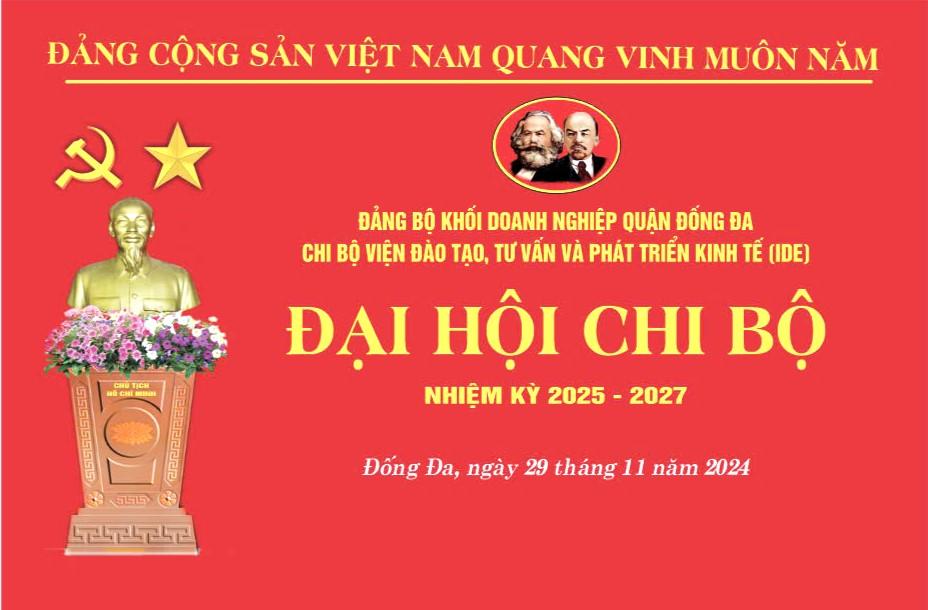 Tổ chức thành công Đại hội chi bộ Viện Đào tạo, Tư vấn và Phát triển kinh tế (IDE) - ảnh 1