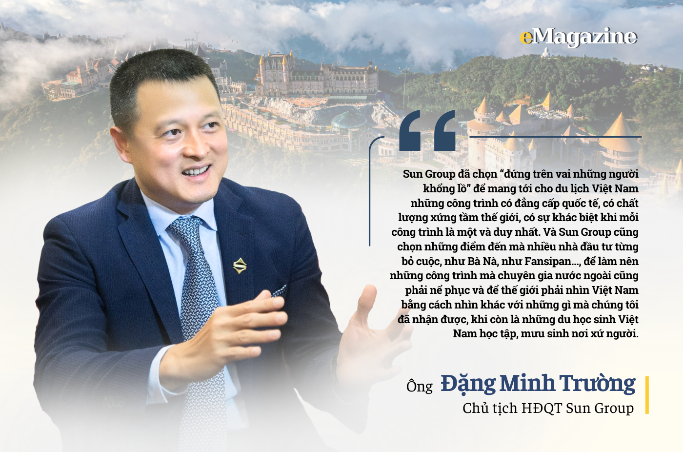 Chủ tịch Sun Group Đặng Minh Trường – Người “vẽ lại” bản đồ du lịch Việt - ảnh 3 Chủ tịch Sun Group Đặng Minh Trường – Người “vẽ lại” bản đồ du lịch Việt - ảnh 3
