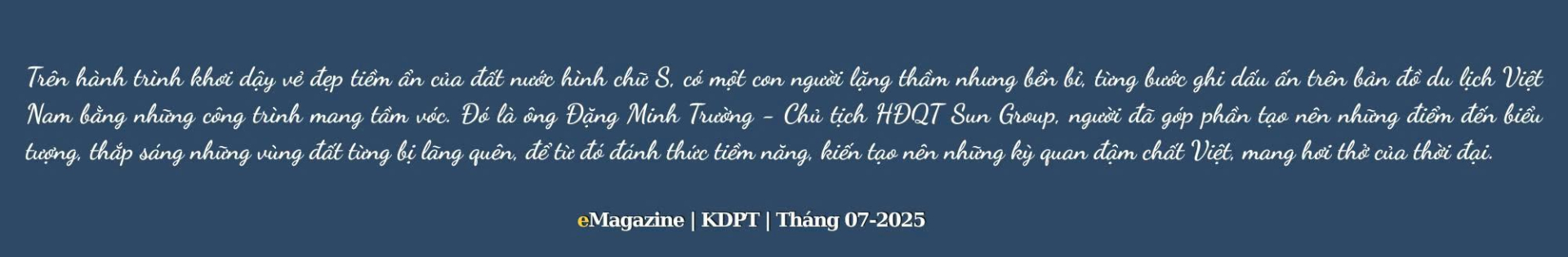 Chủ tịch Sun Group Đặng Minh Trường – Người “vẽ lại” bản đồ du lịch Việt - ảnh 1 Chủ tịch Sun Group Đặng Minh Trường – Người “vẽ lại” bản đồ du lịch Việt - ảnh 1