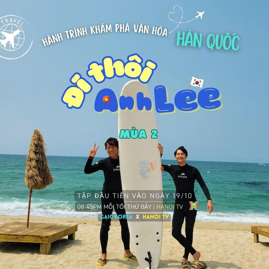 Chương trình “Đi thôi Anh Lee” được phát sóng trên kênh Hà Nội 2 vào lúc 20h45 thứ Bảy hằng tuần.