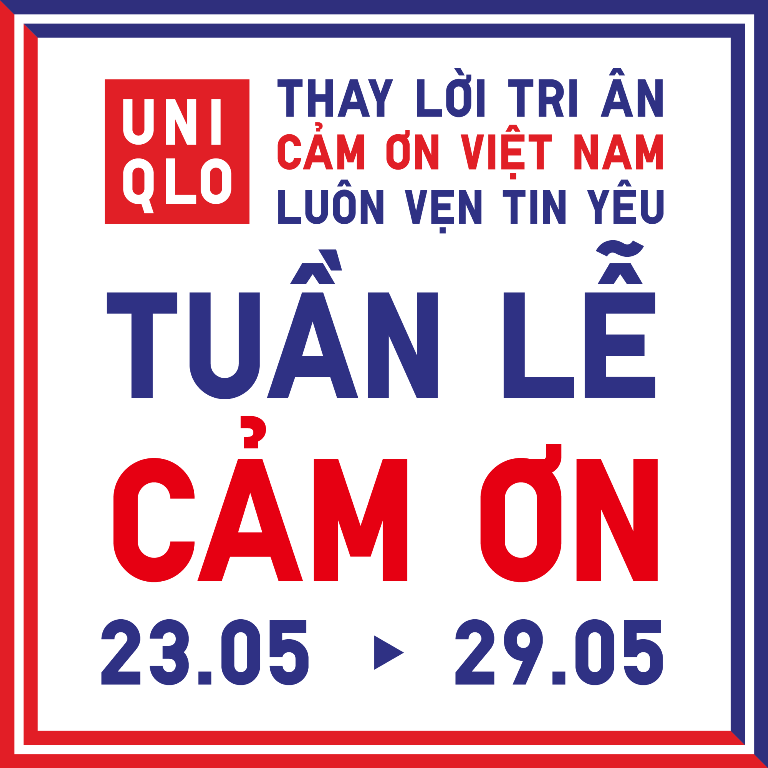 UNIQLO chính thức khởi động sự kiện Tuần Lễ Cảm ơn (Kanshasai) tại toàn bộ 29 cửa hàng bán lẻ và cửa hàng trực tuyến từ ngày 23- 29/5/2025. UNIQLO chính thức khởi động sự kiện Tuần Lễ Cảm ơn (Kanshasai) tại toàn bộ 29 cửa hàng bán lẻ và cửa hàng trực tuyến từ ngày 23- 29/5/2025.