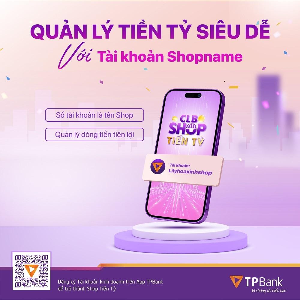 TPBank giải bài toán vốn kinh doanh cho hàng trăm nghìn chủ shop với gói vay ưu đãi lãi suất 0% - ảnh 2