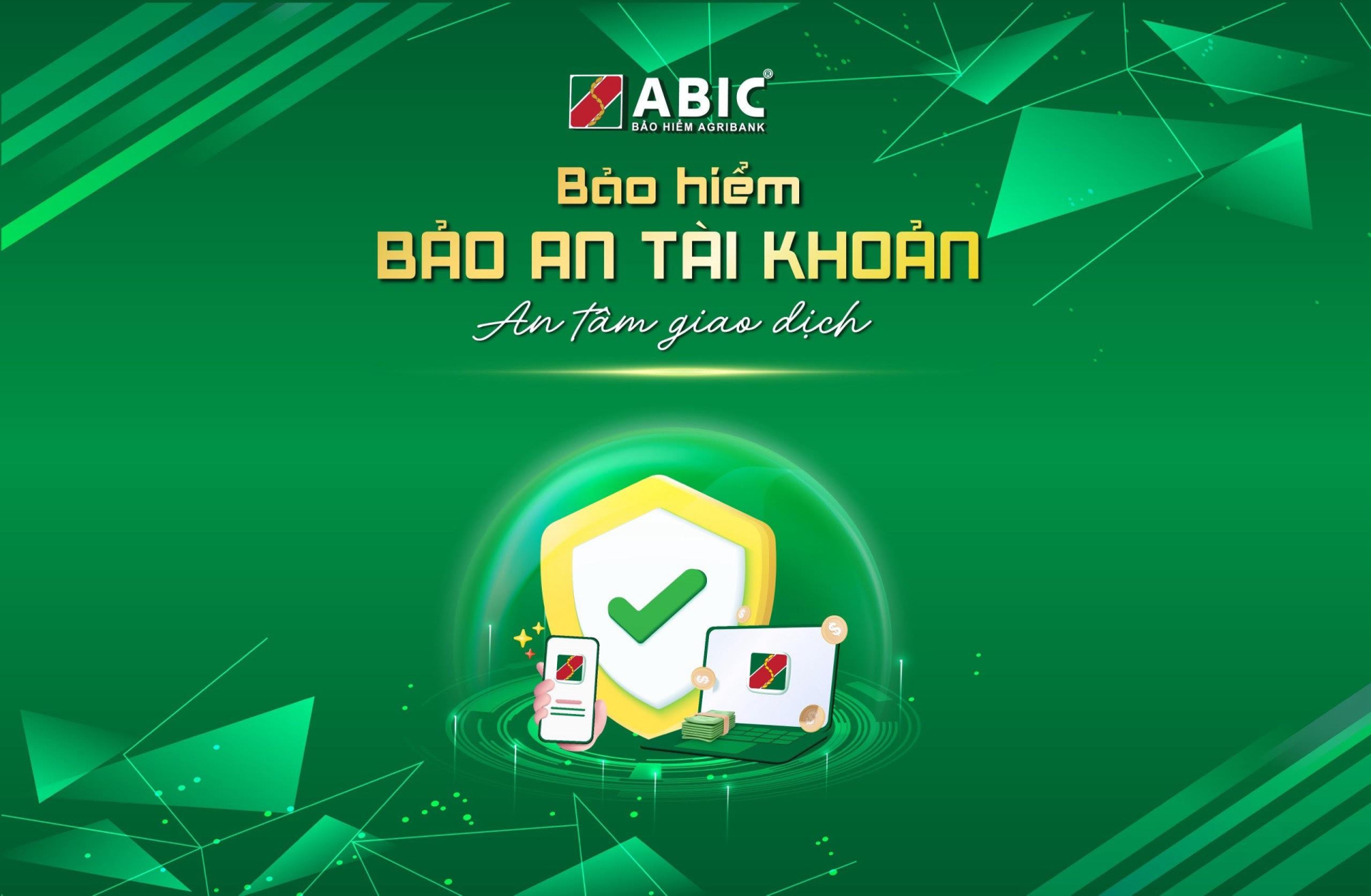 Sản phẩm Bảo an tài khoản từ Bảo hiểm Agribank (ABIC) giúp khách hàng an tâm giao dịch.