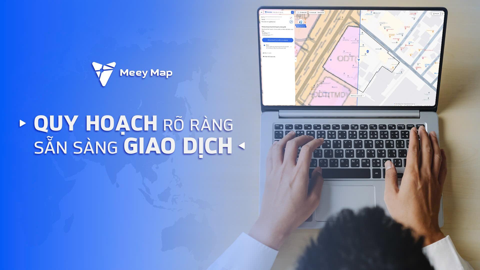 Meey Map là nền tảng bản đồ tra cứu quy hoạch mới nhất do Meey Group nghiên cứu và phát triển