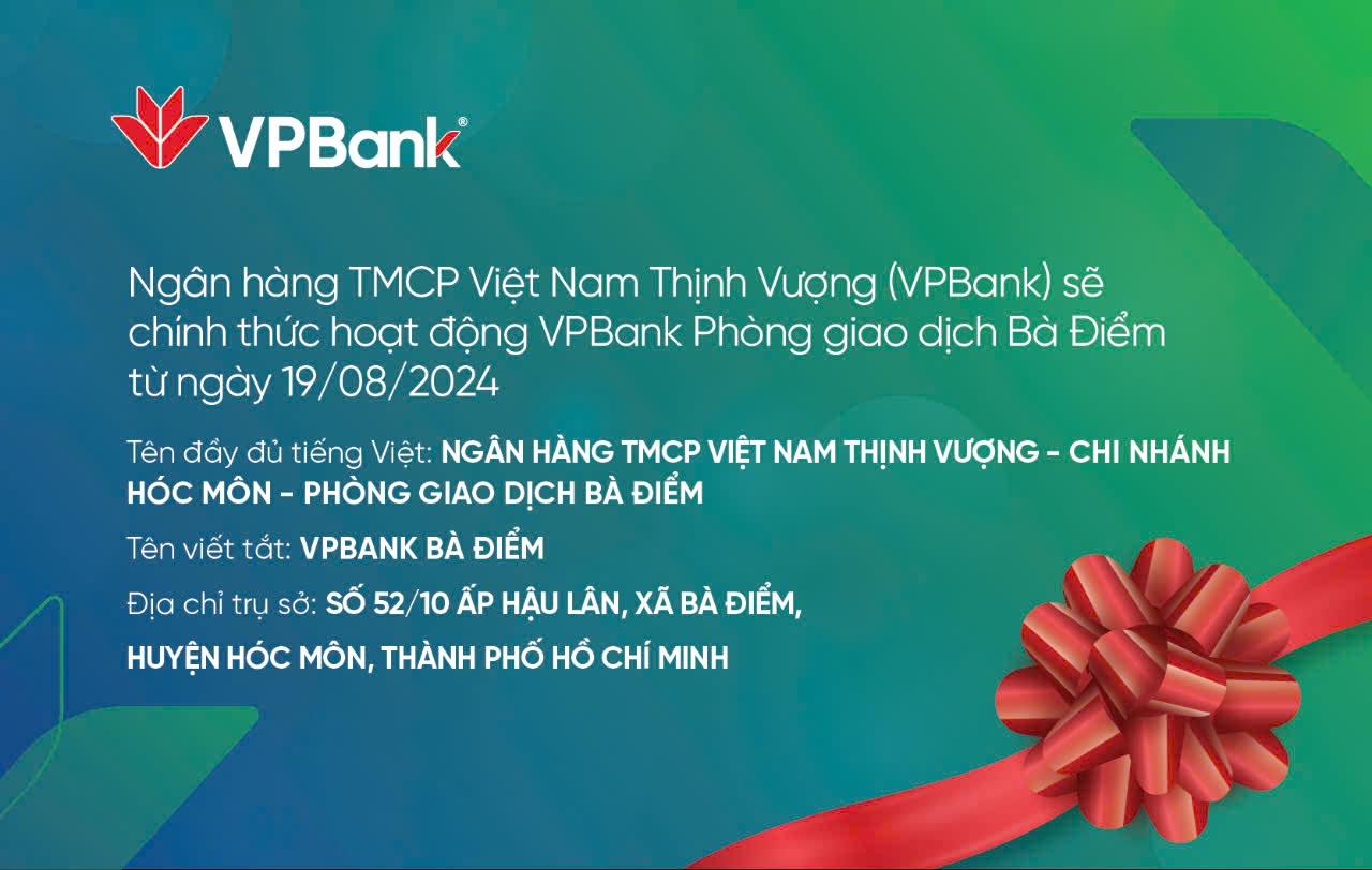 Bố cáo khai trương hoạt động VPBank Phòng Giao dịch Bà Điểm - ảnh 1