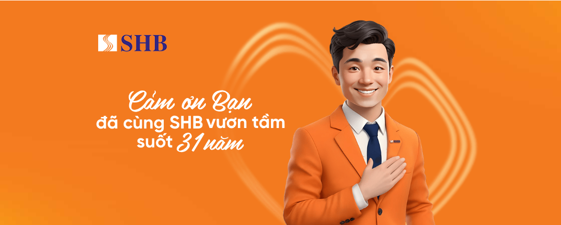 SHB chạm đến trái tim khách hàng, đối tác với lời cảm ơn từ Tâm