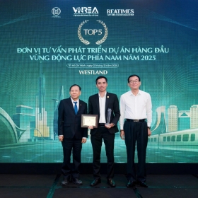WestLand: Hành trình trở thành 'Top 5 đơn vị tư vấn phát triển dự án hàng đầu Vùng động lực phía Nam năm 2025'