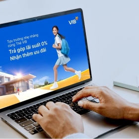 Tựu trường nhẹ tênh với ưu đãi thẻ tín dụng VIB cho học phí, đồ công nghệ, xe điện