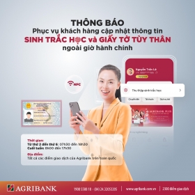 Agribank thông báo thời gian giao dịch ngoài giờ hành chính phục vụ khách hàng cập nhật thông tin sinh trắc học và giấy tờ tùy thân.