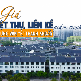Giá biệt thự, liền kề giảm mạnh nhưng vẫn “ế” thanh khoản