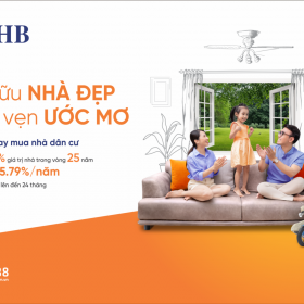 Mua nhà dễ dàng hơn với lãi suất ưu đãi chỉ từ 5,79% tại SHB