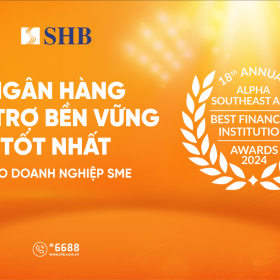 SHB được vinh danh “Ngân hàng tài trợ bền vững tốt nhất dành cho Doanh nghiệp SME”