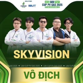 Vinh quang gọi tên Nhà vô địch SKY VISION Cuộc thi Sáng tạo UAV 2025 - Cup PV GAS