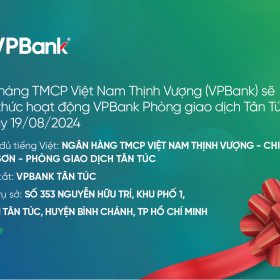 Bố cáo khai trương Chi nhánh VPBank Phòng Giao dịch Tân Túc