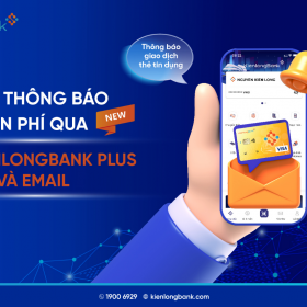 KienlongBank ra mắt tính năng thông báo giao dịch thẻ tín dụng miễn phí