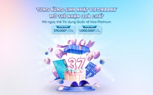 Bùng nổ ưu đãi nhân dịp sinh nhật VietinBank cùng thẻ tín dụng quốc tế Visa Platinum