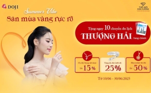 Đón hè cùng trang sức DOJI và Thế Giới Kim Cương, rinh chuyến du lịch Thượng Hải