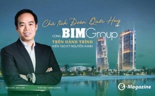 Chủ tịch BIM Group Đoàn Quốc Huy – Hành trình kế nghiệp và chuyển mình ‘xanh’