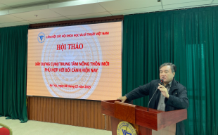 VUSTA: Xây dựng cụm, trung tâm nông thôn mới phù hợp với bối cảnh hiện nay