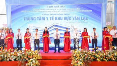 Phú Thọ: Khánh thành Trung tâm Y tế khu vực Yên Lạc đáp ứng mong mỏi của các tầng lớp nhân dân trên địa bàn