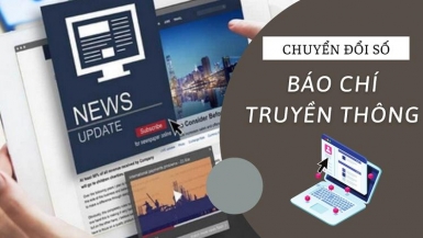 Báo chí Việt Nam bước vào kỷ nguyên số: Cơ hội lớn, thách thức không nhỏ