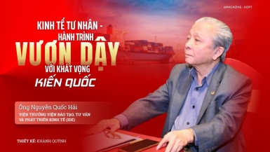 Kinh tế tư nhân – Hành trình vươn dậy với khát vọng kiến quốc