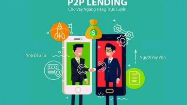 Cần hành lang pháp lý minh bạch với P2P Lending