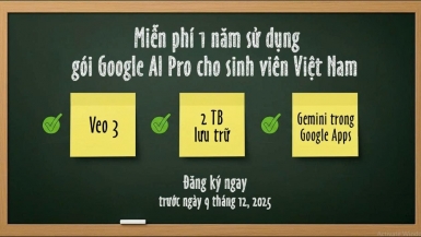  Google ưu đãi 1 năm sử dụng miễn phí gói Google AI Pro cho sinh viên