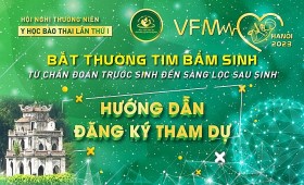 Sắp diễn ra Hội nghị thường niên Y học bào thai lần thứ I năm 2023