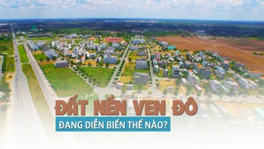 Thị trường đất nền vùng ven đang diễn biến thế nào?