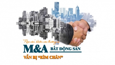 “Rào cản” khiến nhiều thương vụ M&A bất động sản vẫn bị “kìm chân”