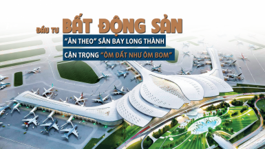 Đầu tư bất động sản 'ăn theo' sân bay Long Thành: Cẩn trọng 'ôm đất như ôm bom'