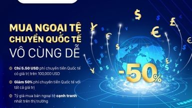 SeABank triển khai nhiều ưu đãi hấp dẫn cho khách hàng chuyển tiền quốc tế và mua bán ngoại tệ