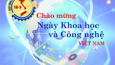 Ý nghĩa lịch sử ngày Khoa học và công nghệ Việt Nam 18 tháng 5