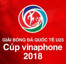 Giải bóng đá quốc tế U23 – Cúp VinaPhone 2018 diễn ra từ 3-7/8