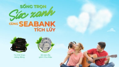 SeABank dành hàng nghìn quà tặng cho khách hàng gửi tiết kiệm