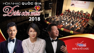 Hòa nhạc quốc gia ‘Điều còn mãi’ 2018: Trình diễn giao hưởng nhiều tác phẩm kinh điển