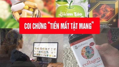 “Loạn” thị trường thực phẩm chức năng: Coi chừng “tiền mất tật mang”