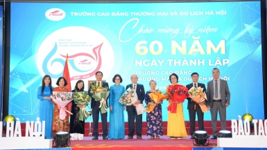 60 năm Trường Cao đẳng Thương mại và Du lịch Hà Nội: Vững tâm - Vượt tầm