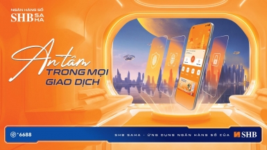 SHB SAHA: Hướng tới khách hàng, thúc đẩy chuyển đổi số quốc gia