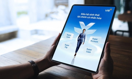 VIB mang DNA Fintech vào phát triển Bộ Tứ Super - siêu hệ sinh thái tài chính cá nhân hóa