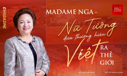 Madame Nga: Hành trình đưa BRG và SeABank vươn tầm quốc tế