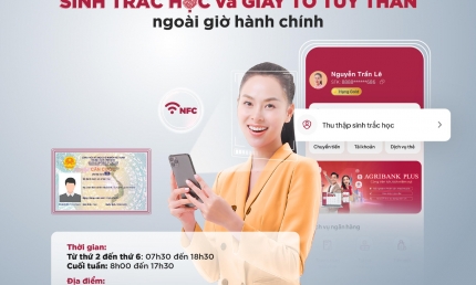 Agribank thông báo thời gian giao dịch ngoài giờ hành chính phục vụ khách hàng cập nhật thông tin sinh trắc học và giấy tờ tùy thân.