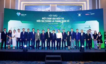 Thanh toán an toàn và dễ tiếp cận - chìa khóa phát huy tiềm năng trong nền kinh tế số