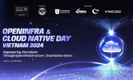 Sắp diễn ra OpenInfra & Cloud Native Day Vietnam 2024