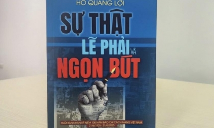 Ra mắt Sách “Sự thật, lẽ phải và ngọn bút” của Nhà báo Hồ Quang Lợi