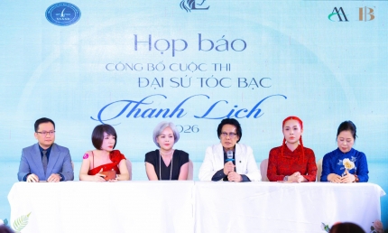 Khởi động cuộc thi “Tìm kiếm Đại sứ tóc bạc thanh lịch 2026”