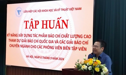 Liên hiệp các Hội Khoa học và Kỹ thuật Việt Nam tập huấn kỹ năng xây dựng tác phẩm báo chí chất lượng cao