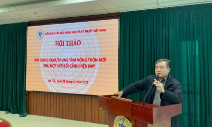 VUSTA: Xây dựng cụm, trung tâm nông thôn mới phù hợp với bối cảnh hiện nay